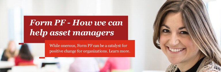 Form PF - How we can help asset managers