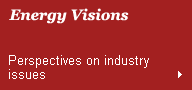 Energy Visions: Perspectives on industry issues