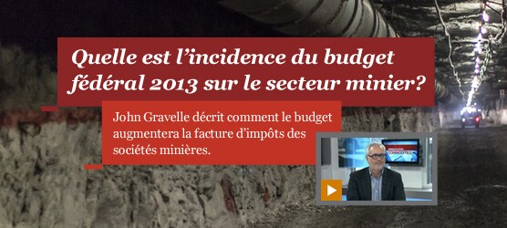 Quelle est l’incidence du budget fédéral 2013 sur le secteur minier?