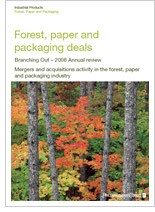 Branching Out – 2008 Annual review. Mergers and acquisitions activity in the forest, paper and packaging industry