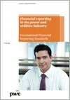Financial reporting in the power and utilities industry - 2nd Edition