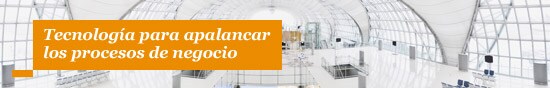 Tecnología para apalancar los procesos de negocio
