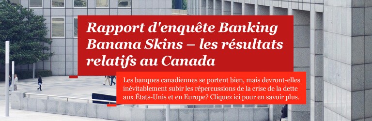 Rapport d'enquête Banking Banana Skins – les résultats relatifs au Canada