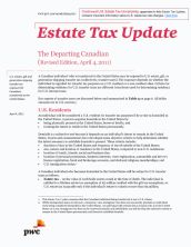Estate Tax Update: The Departing Canadian (Revised edition, April 4, 2011)