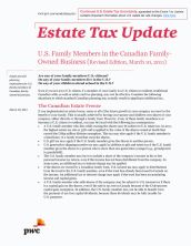 Estate Tax Update - US Family Members in the Canadian Family-Owned Business (Revised Edition, March 10, 2011)