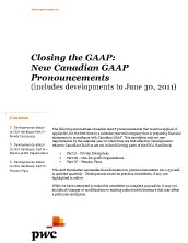 2011-07-05 Closing the GAAP: New Canadian GAAP Pronouncements (Includes developments to June 30, 2011)