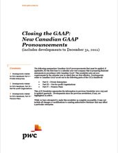 2012-01-10 Closing the GAAP:  New Canadian GAAP Pronouncements (includes developments to December 31, 2011)