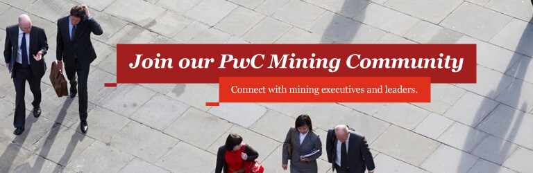 Join our PwC Mining Community