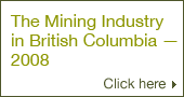The Mining Industry in British Columbia — 2008
