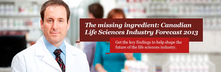 The missing ingredient: Canadian Life Sciences Industry Forecast 2013