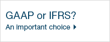 GAAP or IFRS? An important choice