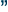 "