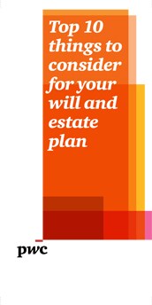Top 10 things to consider for your will and estate plan