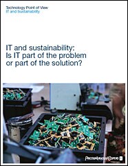 IT and sustainability: Is IT part of the problem or part of the solution?