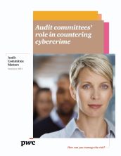 Audit Committee Matters – Été 2011: Audit committees’ role in countering cybercrime