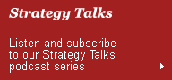 Strategy Talks: Listen and subscribe to our Strategy Talks podcast series