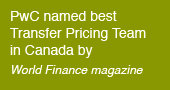 pwc named best transfer pricing team in canada: <em />World Finance magazine</em>