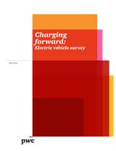 Charging forward: Electric vehicle survey: PwC