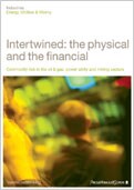 Intertwined: the physical and the financial: Commodity risk in the oil & gas, power utility and mining sectors 