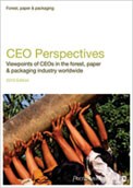 CEO Perspectives: Viewpoints of CEOs in the forest, paper & packaging industry worldwide - 2010 Edition