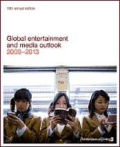 Global Entertainment and Media Outlook: 2009-2013