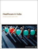 Healthcare in India 2007: Emerging market reports