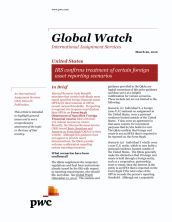 Global Watch: United States - IRS confirms treatment of certain foreign asset reporting scenarios