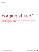 Forging ahead: Global Metals mergers and acquisitions analysis - Second quarter of 2008
