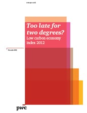 PwC Low Carbon Economy Index 2012: Too late for two degrees?