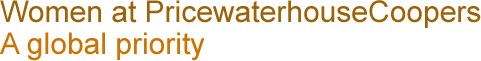 Women at PricewaterhouseCoopers: A global priority