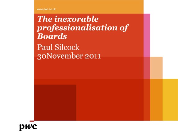 The Inexorable Professionalisation of Boards - November 2011