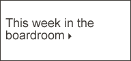 This week in the boardroom