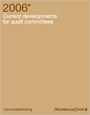 2006 current developments for audit committees