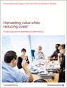 Harvesting value while reducing costs: A rapid approach to organizational restructuring