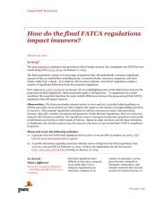 How do the final FATCA regulations impact insurers?