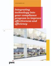 Integrating technology into your compliance program to improve effectiveness and efficiency