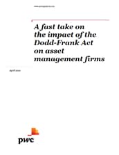 A fast take on the impact of the Dodd-Frank Act on asset management firms