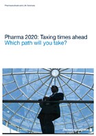 Pharma 2020: Taxing Times Ahead - Which Path Will You Take