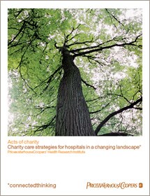 Acts of charity: Charity care strategies for hospitals in a changing landscape