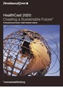 HealthCast 2020: Creating a sustainable future