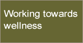 Working towards wellness