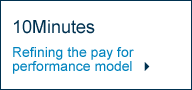 10Minutes: Refining the pay for performance model