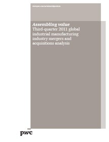 Assembling value: Third-quarter 2011 industrial manufacturing merger and acquisition analysis