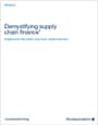 Demystifying supply chain finance