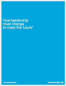 How leadership must change to meet the future