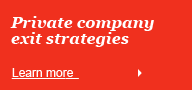 Realizing Shareholder Value: Private Company Exit Strategies