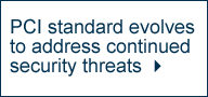 Quickbrief: PCI standard evolves to address continued security threats