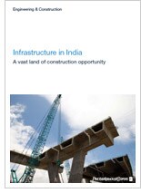 Infrastructure in India: A vast land of construction opportunity