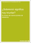 ¿Sobrevivir significa hoy triunfar? En busca de nuevos puntos de referencia