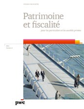 Patrimoine et fiscalité pour les particuliers et les sociétés privées